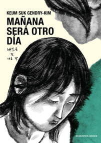 Mañana será otro día / Tomorrow Will Be a New Day (Spanish Edition) by Keum Suk Gendry-Kim, 9788419437907