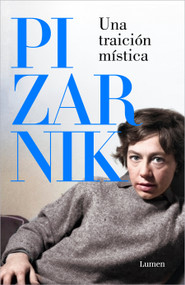 Una traición mística. Antología de relatos / A Mystic Betrayal. An Anthology of Tales (Spanish Edition) by Alejandra Pizarnik, 9788426431059