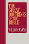 The Great Doctrines of the Bible - 9780802437396 by William Evans