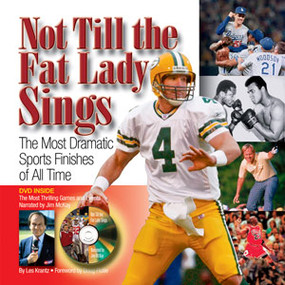 Not Till the Fat Lady Sings (The Most Dramatic Sports Finishes of All Time) by Les Krantz, Doug Flutie, 9781572437678
