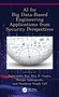 AI for Big Data-Based Engineering Applications from Security Perspectives by Balwinder Raj, Brij B. Gupta, Shingo Yamaguchi, Sandeep Singh Gill, 9781032136141