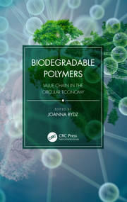 Biodegradable Polymers (Value Chain in the Circular Economy) by Joanna Rydz, 9780367371364
