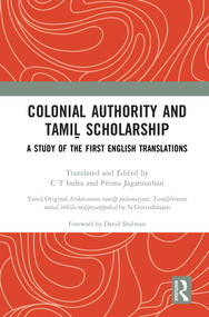 Colonial Authority and Tamiḻ Scholarship (A Study of the First English Translations) by C T Indra, N Govindarajan, 9781032520117