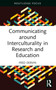 Communicating around Interculturality in Research and Education - 9781032588773 by Fred Dervin, 9781032588773
