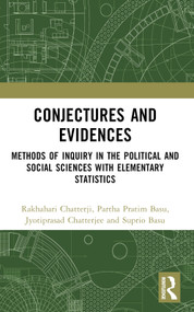 Conjectures and Evidences (Methods of Inquiry in the Political and Social Sciences with Elementary Statistics) - 9781032526843 by Rakhahari Chatterji, Partha Pratim Basu, Jyotiprasad Chatterjee, Suprio Basu, 9781032526843