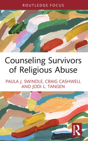 Counseling Survivors of Religious Abuse - 9781032549422 by Paula J. Swindle, Craig Cashwell, Jodi L. Tangen, 9781032549422