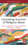 Counseling Survivors of Religious Abuse - 9781032549422 by Paula J. Swindle, Craig Cashwell, Jodi L. Tangen, 9781032549422
