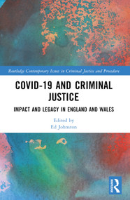 Covid-19 and Criminal Justice (Impact and Legacy in England and Wales) by Ed Johnston, 9781032250878