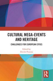 Cultural Mega-Events and Heritage (Challenges for European Cities) by Davide Ponzini, 9781032445847