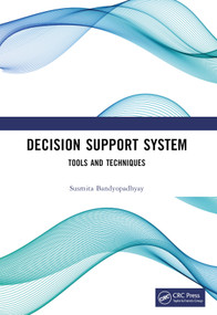 Decision Support System (Tools and Techniques) by Susmita Bandyopadhyay, 9781032310220