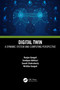 Digital Twin (A Dynamic System and Computing Perspective) by Ranjan Ganguli, Sondipon Adhikari, Souvik Chakraborty, Mrittika Ganguli, 9781032213637