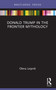 Donald Trump in the Frontier Mythology - 9781032541327 by Olena Leipnik, 9781032541327