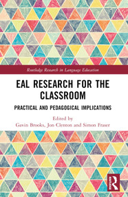 EAL Research for the Classroom (Practical and Pedagogical Implications) by Gavin Brooks, Jon Clenton, Simon Fraser, 9781032229546