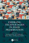 Emerging Technologies in Food Preservation by Santosh Kumar, Avik Mukherjee, Atanu Mitra, Dipankar Halder, 9780367707835