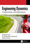Engineering Dynamics (Fundamentals and Applications) by M Rashad Islam, A K M Monayem H Mazumder, Mahbub Ahmed, 9781032255613
