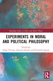 Experiments in Moral and Political Philosophy by Hugo Viciana, Antonio Gaitán, Fernando Aguiar, 9781032293912
