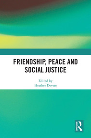 Friendship, Peace and Social Justice by Heather Devere, 9781032491554