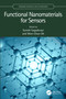 Functional Nanomaterials for Sensors by Suresh Sagadevan, Won-Chun Oh, 9781032204963