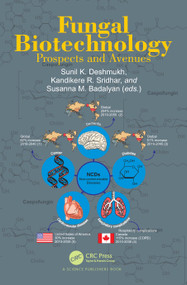 Fungal Biotechnology (Prospects and Avenues) by Sunil K. Deshmukh, Kandikere R. Sridhar, Susanna M. Badalyan, 9781032163864