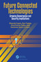 Future Connected Technologies (Growing Convergence and Security Implications) by Maanak Gupta, Ravi Tomar, Anuj Kumar Yadav, Hanumat Sastry G, 9781032263083