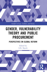 Gender, Vulnerability Theory and Public Procurement (Perspectives on Global Reform) by S.N. Nyeck, 9781032443416