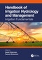 Handbook of Irrigation Hydrology and Management (Irrigation Fundamentals) by Saeid Eslamian, Faezeh Eslamian, 9781032457451