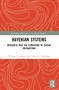 Hayekian Systems (Research into the Structure of Social Interaction) by William N. Butos, Thomas J. McQuade, 9781032372747
