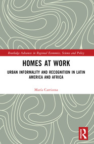 Homes at Work (Urban Informality and Recognition in Latin America and Africa) by María Carrizosa, 9781032286259