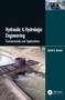 Hydraulic & Hydrologic Engineering (Fundamentals and Applications) by Zohrab A. Samani, 9781032262840