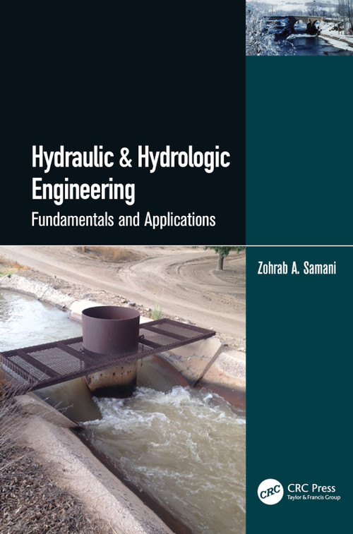 Hydraulic & Hydrologic Engineering (Fundamentals and Applications) by Zohrab A. Samani, 9781032262840