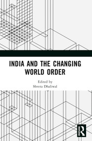 India and the Changing World Order by Shveta Dhaliwal, 9781032187150