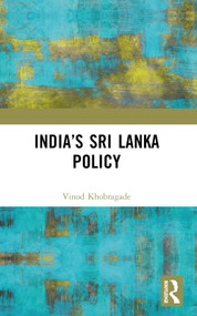 India's Sri Lanka Policy by Vinod Khobragade, 9781032515885