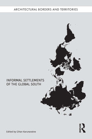 Informal Settlements of the Global South by Gihan Karunaratne, 9781032043111