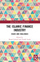 The Islamic Finance Industry (Issues and Challenges) by Burak Çıkıryel, Tawfik Azrak, 9781032455020