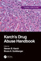 Karch's Drug Abuse Handbook by Steven B. Karch, Bruce A. Goldberger, 9781032040738