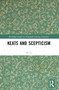 Keats and Scepticism by Li Ou, 9781032258751