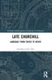 Late Churchill (Language from Crisis to Death) by Jonathan Locke Hart, 9781032536231