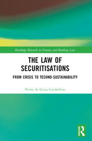 The Law of Securitisations (From Crisis to Techno-sustainability) by Pierre de Gioia Carabellese, Camilla Della Giustina, 9781032450810