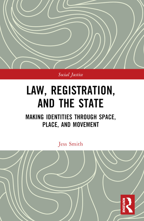 Law, Registration, and the State (Making Identities through Space, Place, and Movement) - 9781032261041 by Jess Smith, 9781032261041