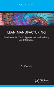 Lean Manufacturing (Fundamentals, Tools, Approaches, and Industry 4.0 Integration) - 9781032040462 by S. Vinodh, 9781032040462
