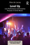 Level Up: Live Performance and Creative Process in Grime Music by Alex de Lacey, 9781032282190