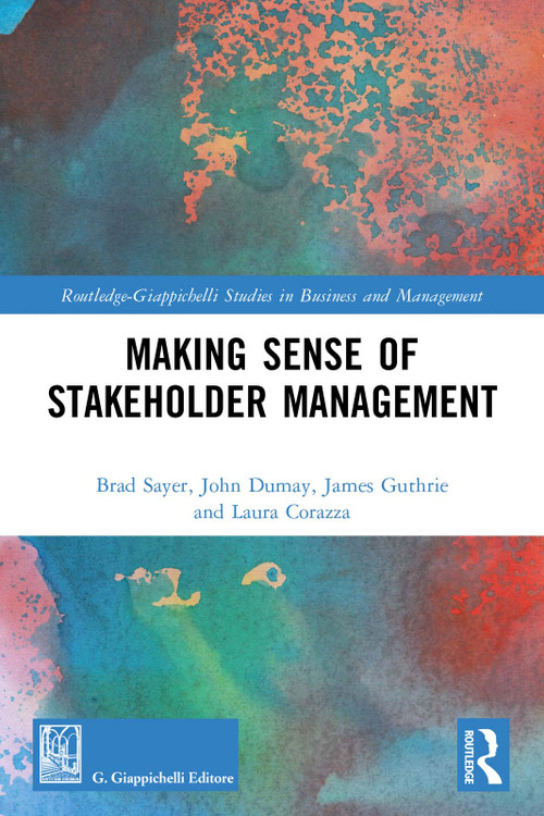 Making Sense of Stakeholder Management by Brad Sayer, John Dumay, James Guthrie, Laura Corazza, 9781032516981