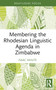 Membering the Rhodesian Linguistic Agenda in Zimbabwe - 9781032283401 by Isaac Mhute, 9781032283401