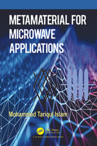 Metamaterial for Microwave Applications by Mohammad Tariqul Islam, 9781032414546