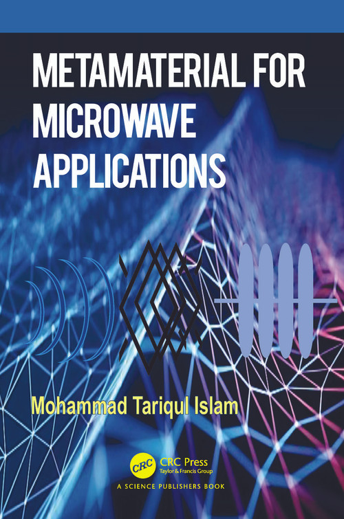 Metamaterial for Microwave Applications by Mohammad Tariqul Islam, 9781032414546