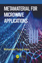 Metamaterial for Microwave Applications by Mohammad Tariqul Islam, 9781032414546