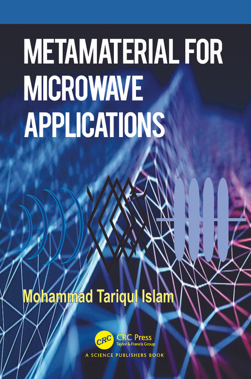 Metamaterial for Microwave Applications by Mohammad Tariqul Islam, 9781032414546