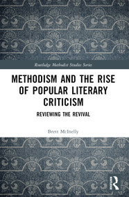 Methodism and the Rise of Popular Literary Criticism (Reviewing the Revival) - 9781032491394 by Brett McInelly, 9781032491394
