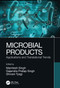 Microbial Products (Applications and Translational Trends) by Mamtesh Singh, Gajendra Pratap Singh, Shivani Tyagi, 9781032308395