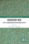 Migratory Men (Place, Transnationalism and Masculinities) by Garth Stahl, Yang Zhao, 9781032404707